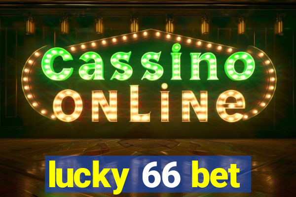 lucky 66 bet